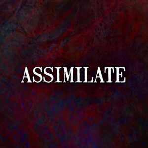 Assimilate