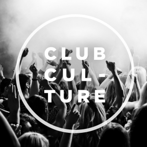 CLUB CULTURE